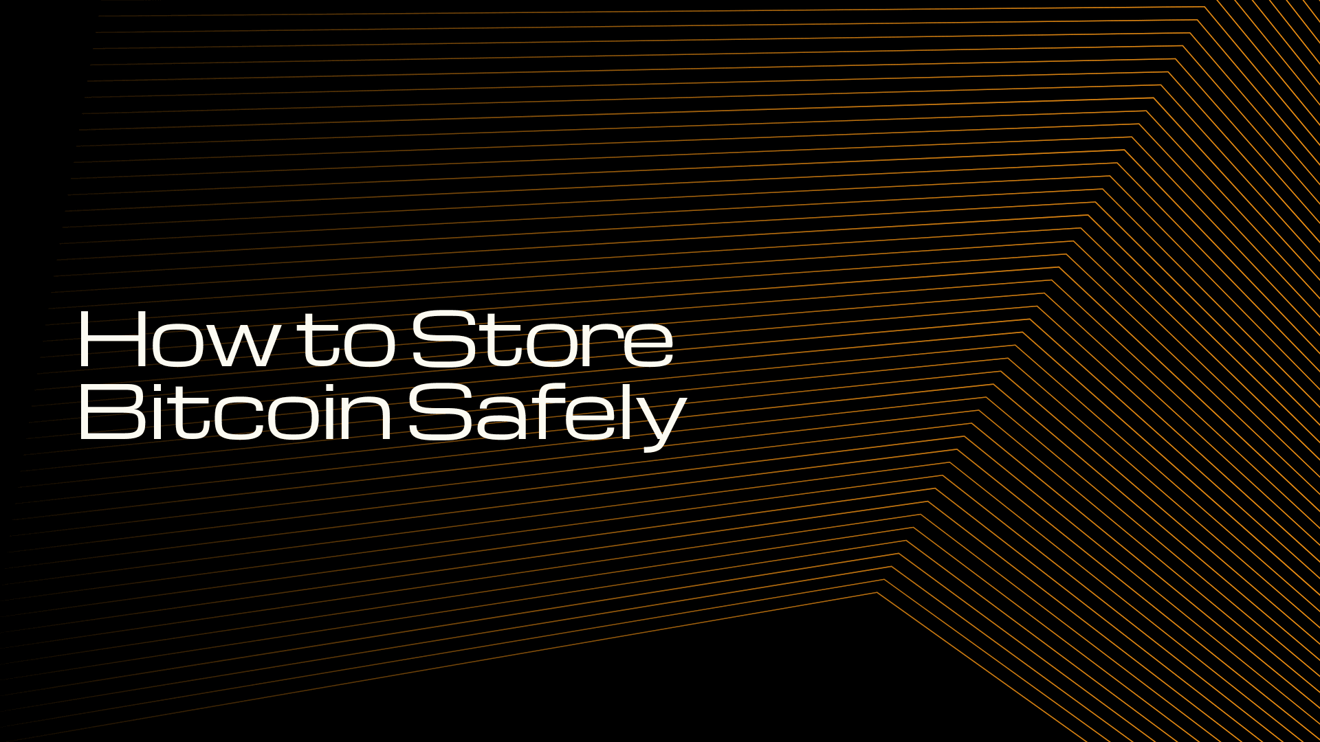 How to Store Bitcoin Safely: A Beginner’s Toolkit